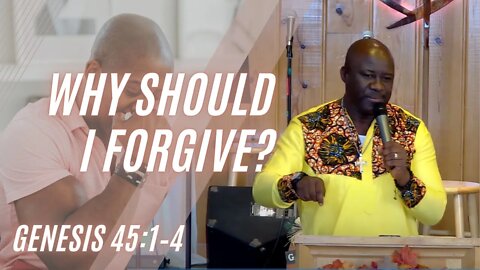 Why Should I Forgive? — Genesis 45:1–4 (Modern Worship)