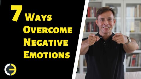 7 Ways Overcome Negative Emotions