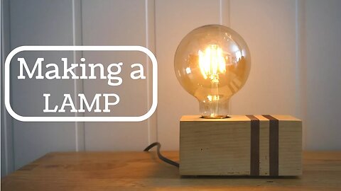 Making a Modern Style Table Lamp! DIY