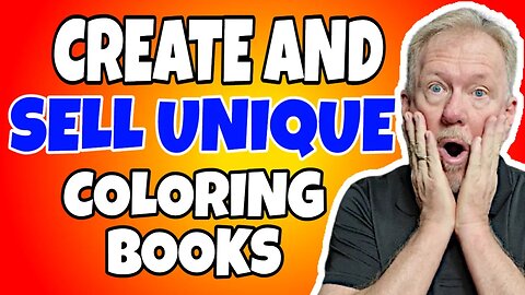 How To Create And Sell Unique Coloring Books