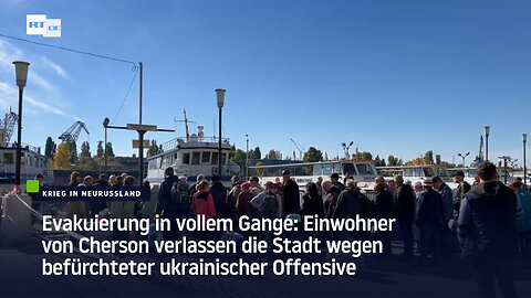 Evakuierung: Einwohner von Cherson verlassen die Stadt wegen befürchteter ukrainischer Offensive