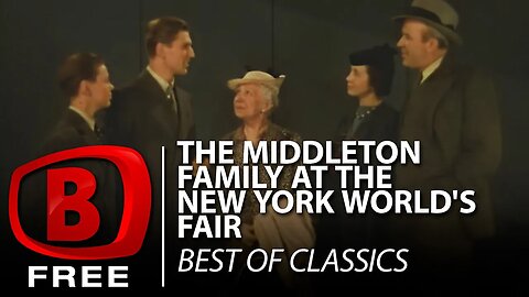 Boom TV - The Middleton Family at the New York Worlds Fair | Full Movie | Drama