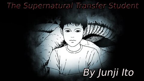 "The Super Natural Transfer Student" Animated Horror Manga Story Dub and Narration