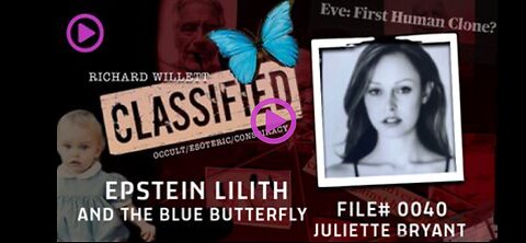 CLASSIFIED FILE #0040 Juliette Bryant Epstein Lilith and The Blue Butterfly