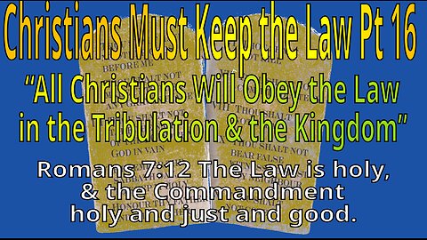 Christians Must Obey the Law Pt 16