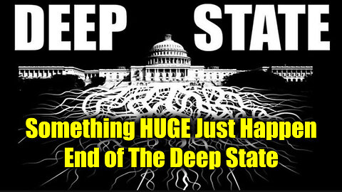 Something Huge Just Happen...End of The Deep State