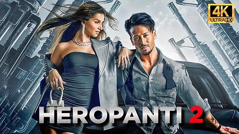 Heropanti 2 (4K ULTRA HD) Hindi Full Movie | Tiger Shroff, Nawazuddin Siddiqui, Tara Sutaria