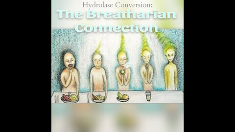 Hydrolase Conversion: The Breatharian Connection