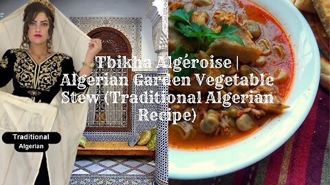 Tbikha Algéroise | Algerian Garden Vegetable Stew (Traditional Algerian Recipe)