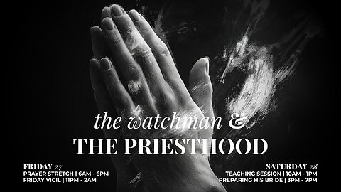 JOPC | Sept 27, 2024 | The Watchman & the Priesthood