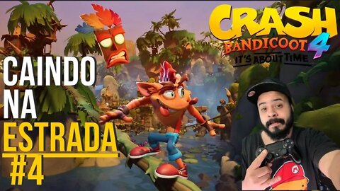 CRASH BANDICOOT 4: IT'S ABOUT TIME | CAINDO NA ESTRADA | Gameplay | PS4 | PT-BR