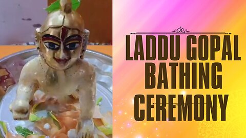 The adorable moment of laddu Gopal ji's bathing ceremony