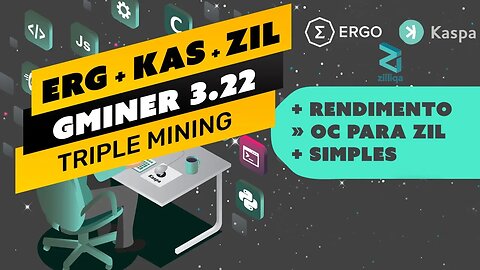 ⛏️💰 NOVO GMINER 3.22 - TRIPLE MINING ERG+KAS+ZIL - MAIS RENDIMENTO - HIVE OS E WINDOWS