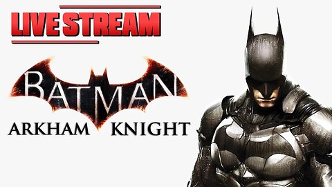 Batman: Arkham Knight Gameplay live 1