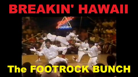 BREAKIN' HAWAII The Foot Rock Bunch