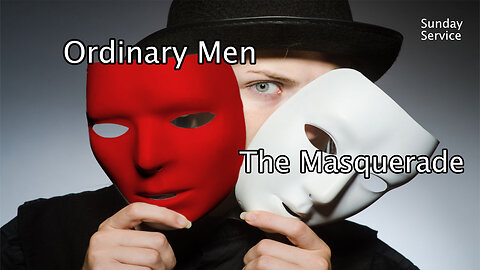 The Fortress : Ordinary Men, the Masquerade!- Sun Service Oct 22nd