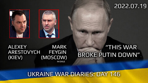 War Day 146: war diaries w/Advisor to Ukraine President, Intel Officer @Alexey Arestovych & #Feygin