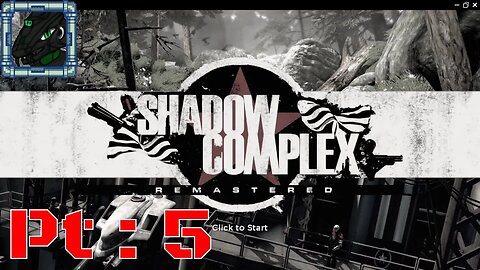 Shadow Complex Remastered Pt 5 {All but a few things left now and I'm so excited}