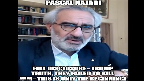 Pascal Najadi Full Disclosure - Trump Truth, They Failed to Kill Him This is Only the Beginning!