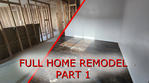 Full Home Remodel (Time lapse) - Part 1