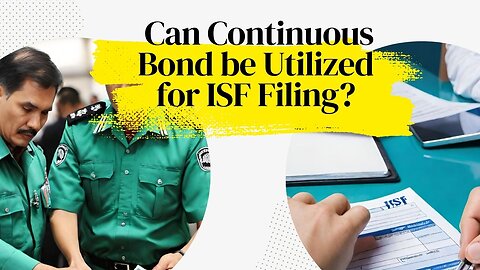 How to File ISF Using a Continuous Bond