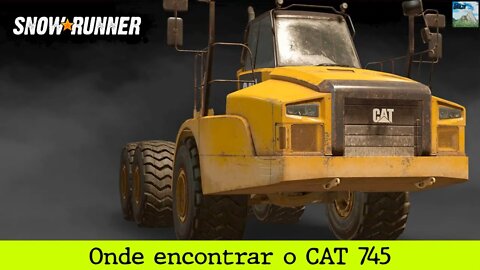 SnowRunner - Como encontrar o CAT 745 | Ford F750