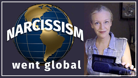 Narcissism Went Global