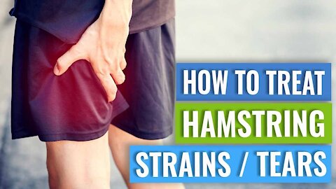 LEARN HOW TO TREAT HAMSTRING STRAINS/ TEARS