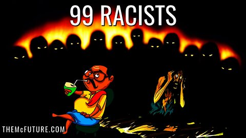 99 Racists | The McFuture Podcast w/Steve Faktor