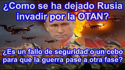 Las noticias de la invasión de la OTAN en suelo ruso es que según Rusia está dirigida por Inglaterra