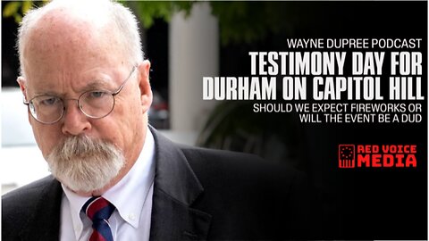 Testimony Day For Durham On Capitol Hill | The Wayne Dupree Show With Wayne Dupree