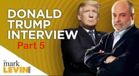 Mark Levin Interviews Trump [Night 1 Part 5]