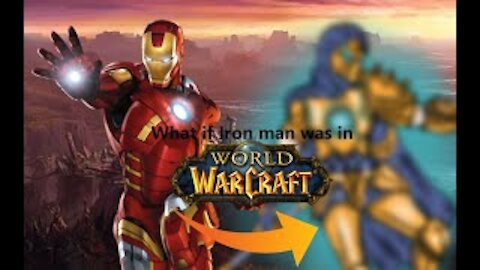 What if Iron man was in Warcraft