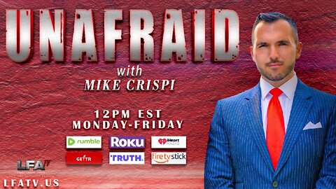 LFA TV LIVE 9.20.22 @12PM MIKE CRISPI UNAFRAID: THE POLITICAL PROPS OF THE DEMOCRAT PARTY