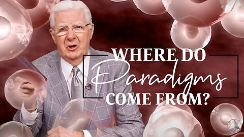 Where Do Paradigms Come From? | Bob Proctor