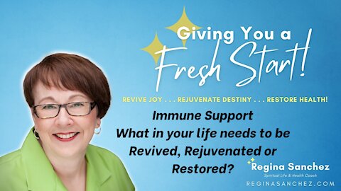 What In Your Life Needs to Be Revived, Rejuvenated, Restored?