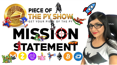 Piece Of The Py (Py Patel) Mission Statement (Bitcoin, Cryptocurrency News & Information)