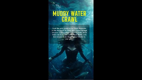 Muddy Water Crawl ~ Arkansas Fables & Lore