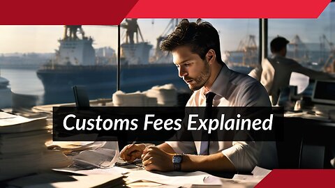 Cracking the Code: How Customs Clearance Fees are Calculated