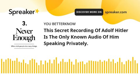 This Secret Recording Of Adolf Hitler Is The Only Known Audio Of Him Speaking Privately.