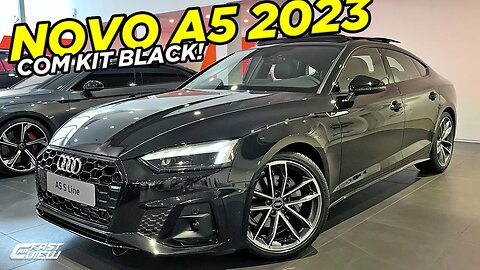 NOVO AUDI A5 SPORTBACK S LINE 2023 COM KIT BLACK E SEM TRAÇÃO INTEGRAL VALE A PENA?