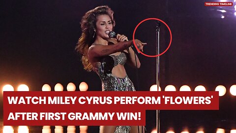 Miley Cyrus had everyone on their feet - she performed 'Flowers' after winning her first-ever GRAMMY