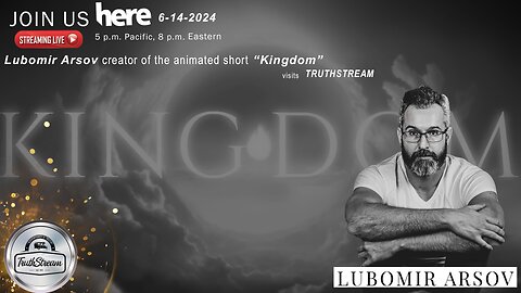 Lubomir Arsov creator of Kingdom: A beautiful film/experience for empowerment & transformation.