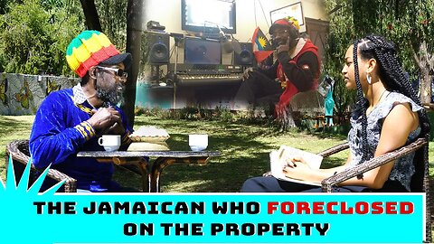 ETHIOPIA:NESTTV:The Jamaican who foreclosed on the property