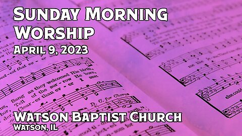 2023 04 09 Worship Service