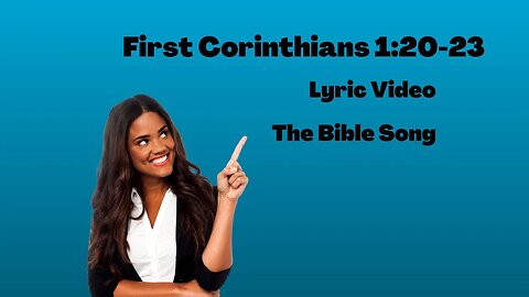 First Corinthians 1:20-23 [Lyric Video] - The Bible Song