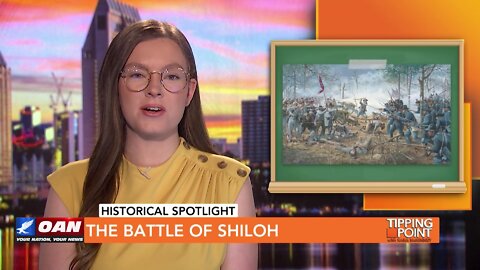 Tipping Point - Historical Spotlight - The Battle of Shiloh