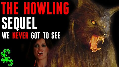 The Howling Sequel We Never Got To See