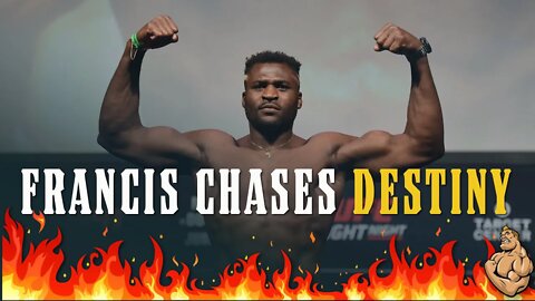 Francis Ngannou Knocks on Destiny's Door