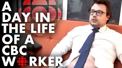 A day in the life of a “CBC employee”